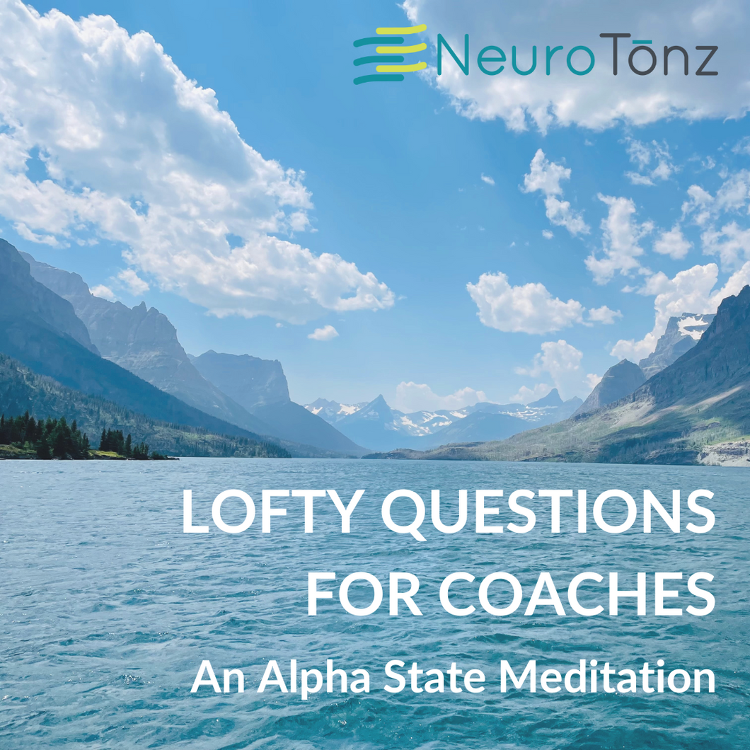 Lofty Questions Meditation for Coaches